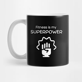 Fitness is my superpower Mug